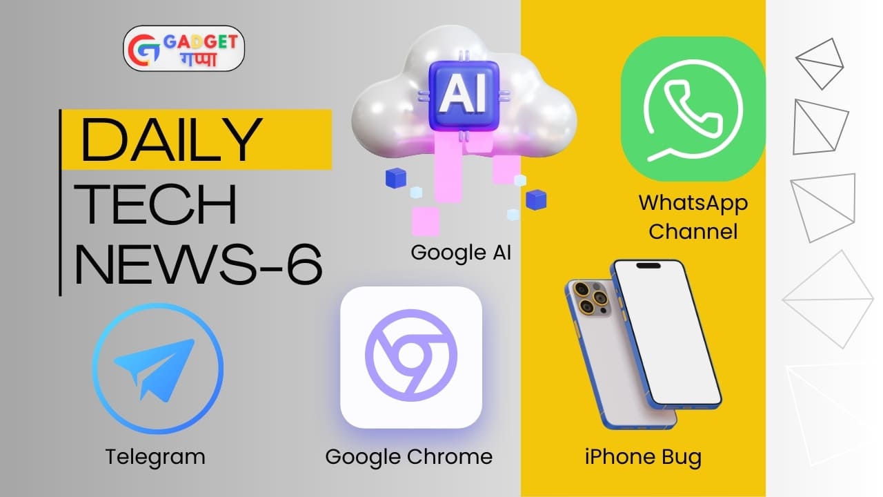 Tech news 6, Google AI Tool, telegram account, Google chrome logo, iphone bug report, whatsapp channel update